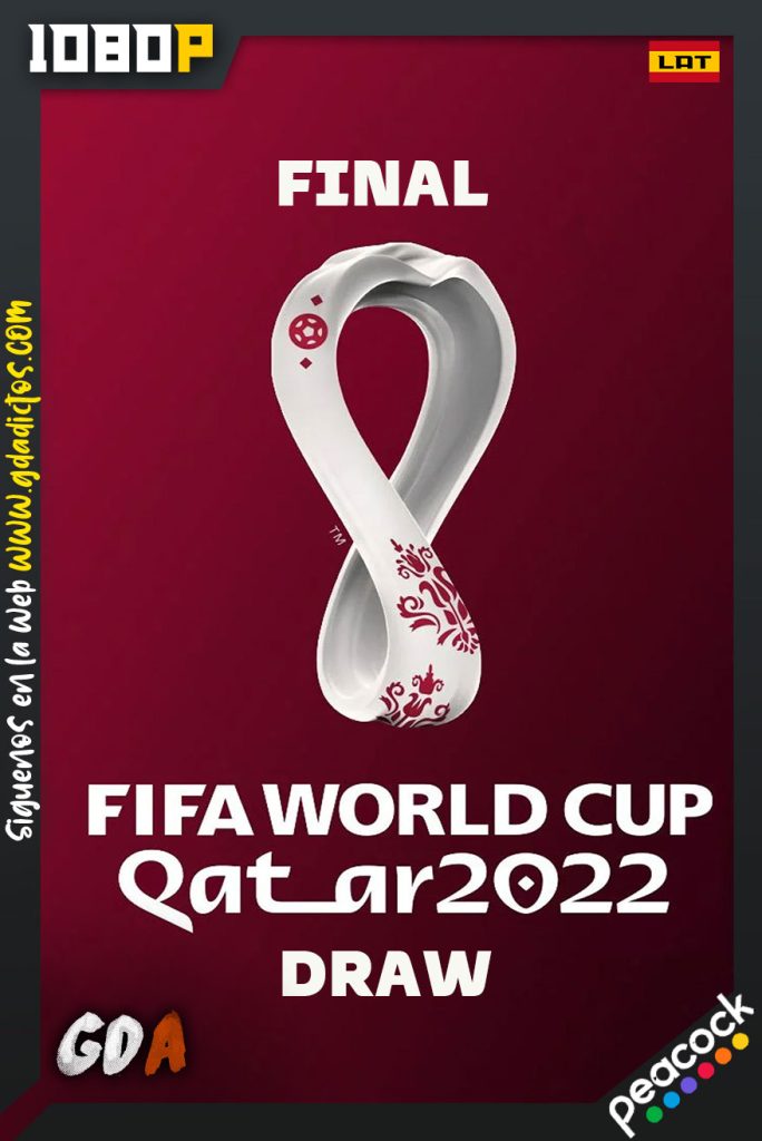 Final Draw FIFA World Cup Qatar 2022 (2022) PCOCK WEB-DL 1080p Latino