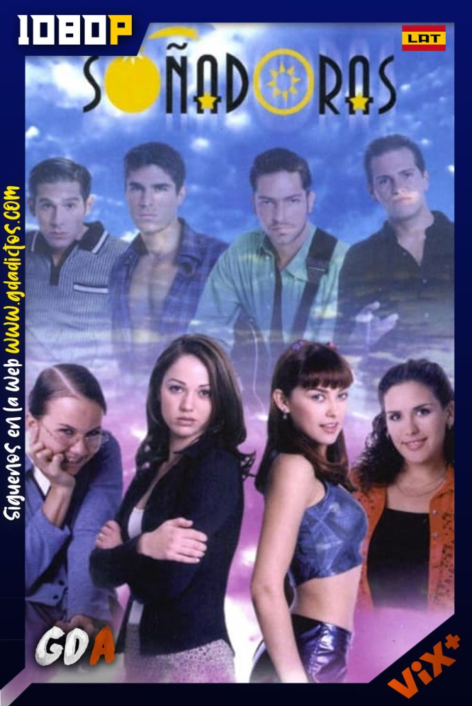 Soñadoras (1998) ViX WEB-DL 1080p Latino #Temporada1 [174/174]