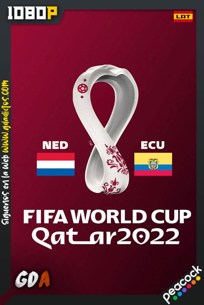 World Cup 2022 Paises Bajos Vs Ecuador (2022) PCOCK WEB-DL 1080p Latino