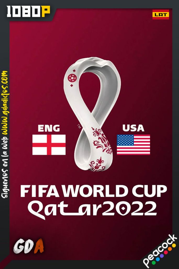 World Cup 2022 Inglaterra Vs Estados Unidos (2022) PCOCK WEB-DL 1080p Latino