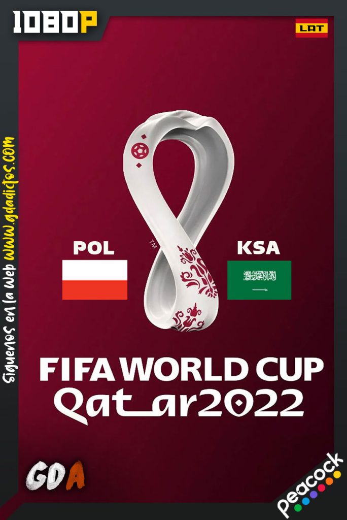 World Cup 2022 Polonia Vs Arabia Saudita (2022) PCOCK WEB-DL 1080p Latino