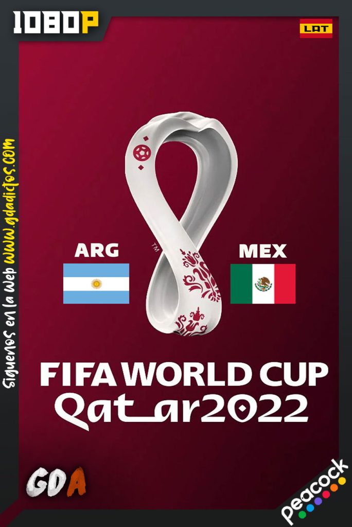 World Cup 2022 Argentina Vs México (2022) PCOCK WEB-DL 1080p Latino