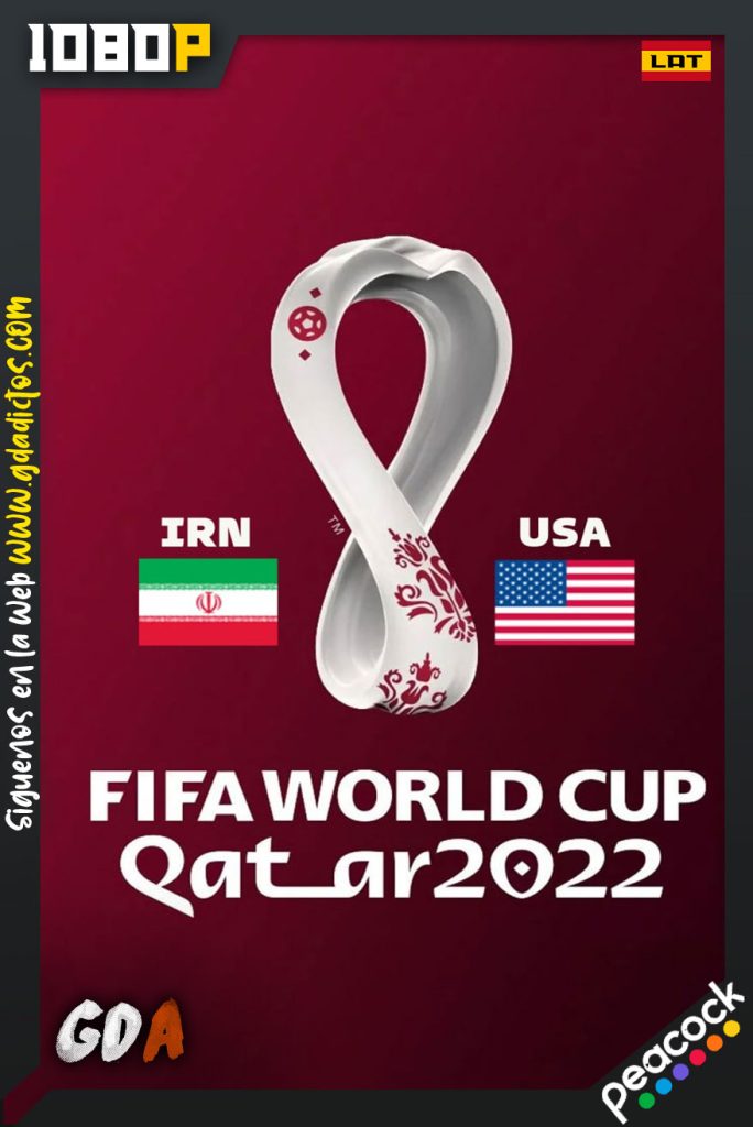 World Cup 2022 Irán Vs Estados Unidos (2022) PCOCK WEB-DL 1080p Latino