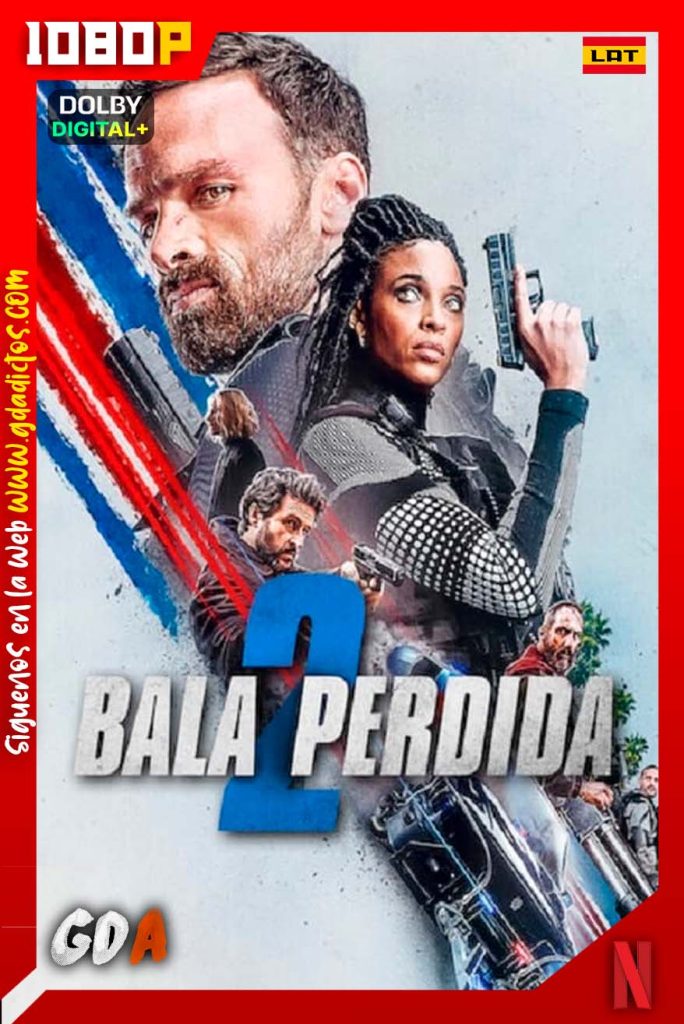 Bala Perdida 2 (2022) NF WEB-DL 1080p Latino – Inglés – Portugués – Castellano – Francés