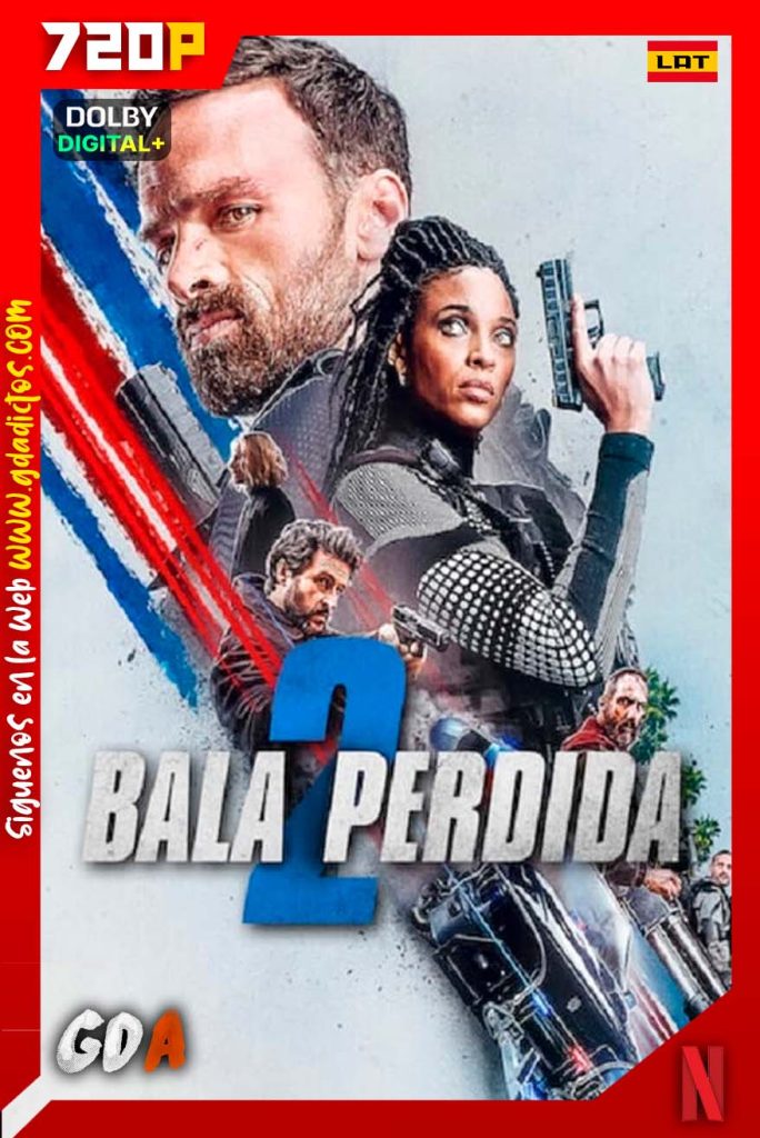 Bala Perdida 2 (2022) NF WEB-DL 720p Latino – Inglés – Portugués – Castellano – Francés