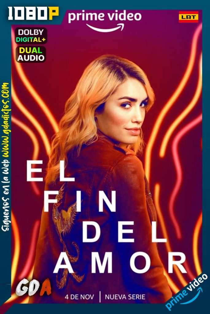 El Fin del Amor (2022) AMZN WEB-DL 1080p Latino-Portugués #1Temporada [10/10]