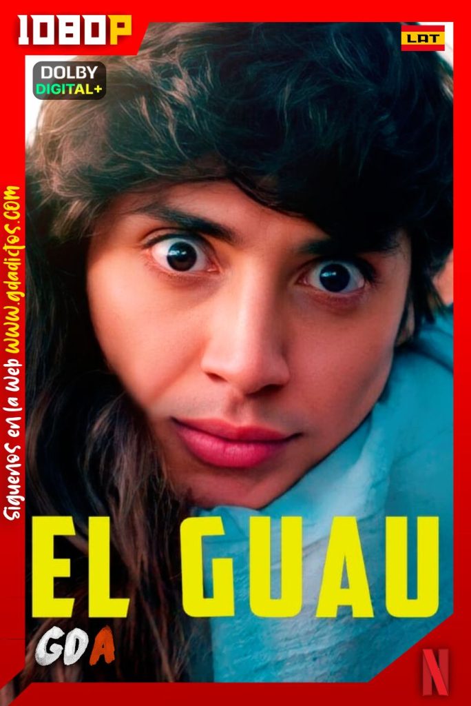 El Guau (2022) NF WEB-DL 1080p [Lat-Ing-Por]
