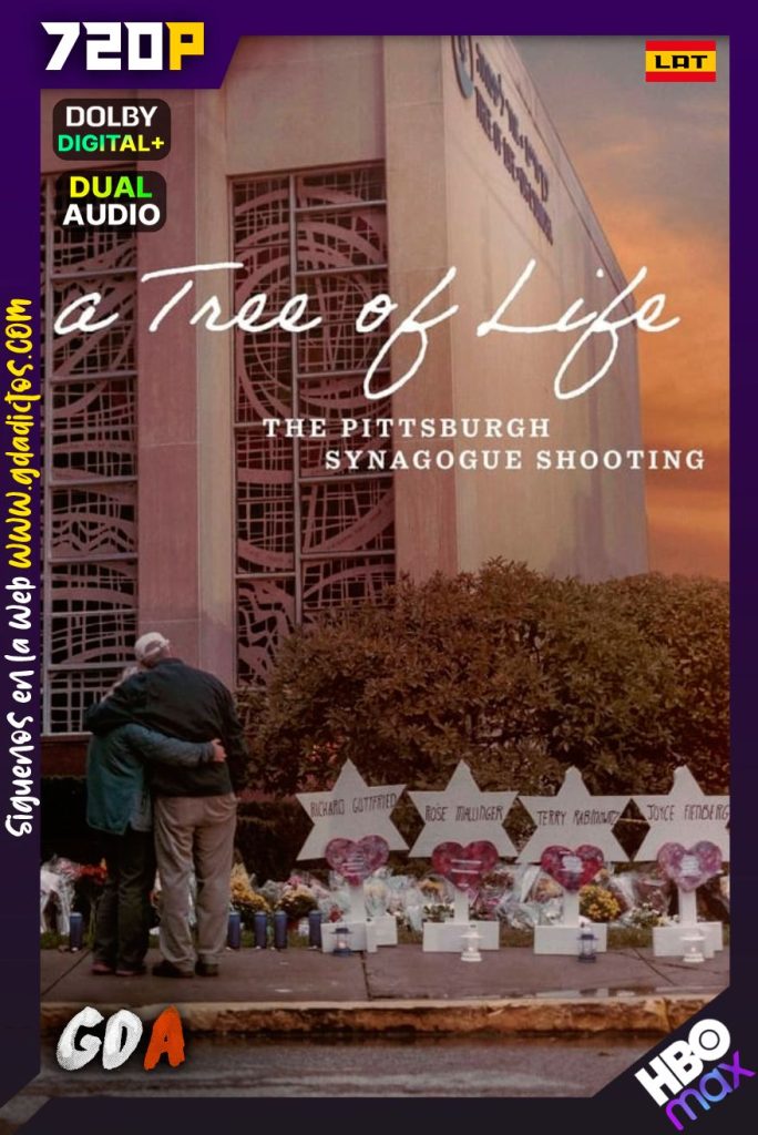 Tree of Life: Ataque a la Sinagoga de Pittsburgh (2022) HMAX WEB-DL 720p Latino-Inglés
