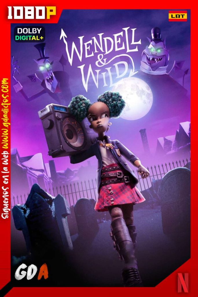 Wendell y Wild (2022) NF WEB-DL 1080p Latino-Castellano-Inglés-Portugués