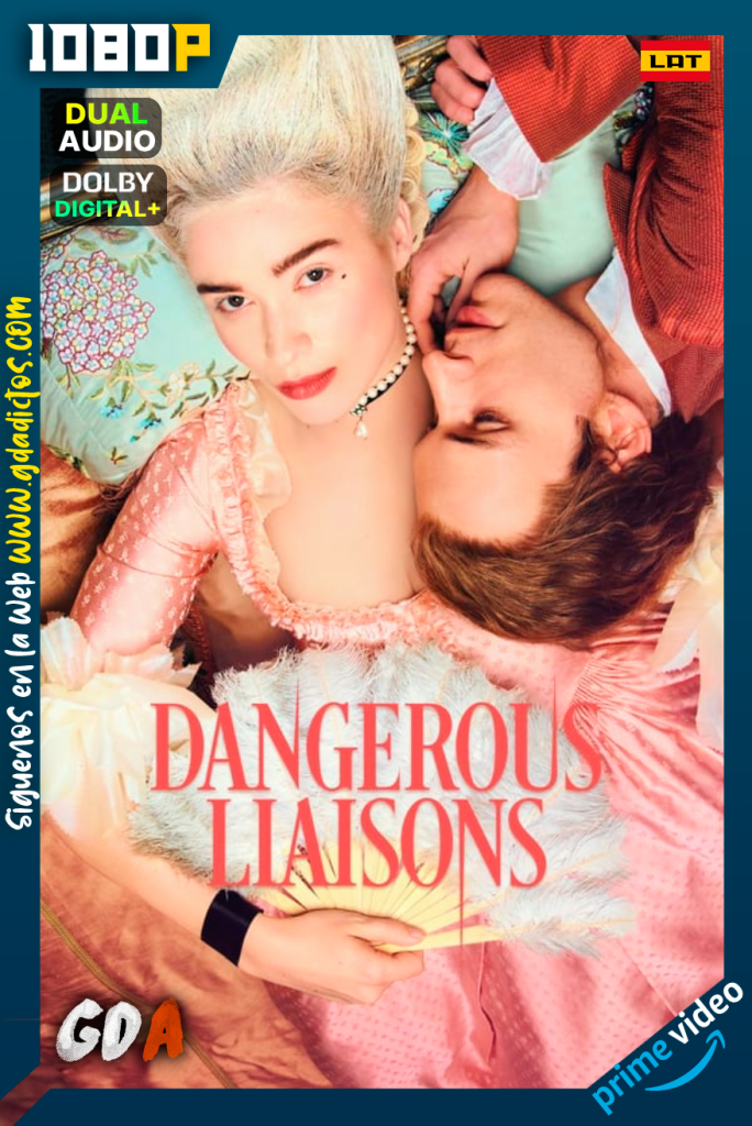 Las Amistades Peligrosas (2022) AMZN WEB-DL 1080p Latino – Inglés #Temporada1 [08/08]