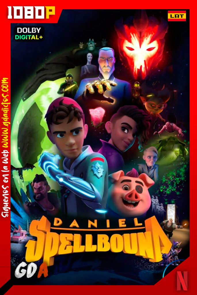 Daniel Spellbound El Cazador de Magia (2022) NF WEB-DL 1080p [Lat – Ing – Cas – Por] #1Temporada