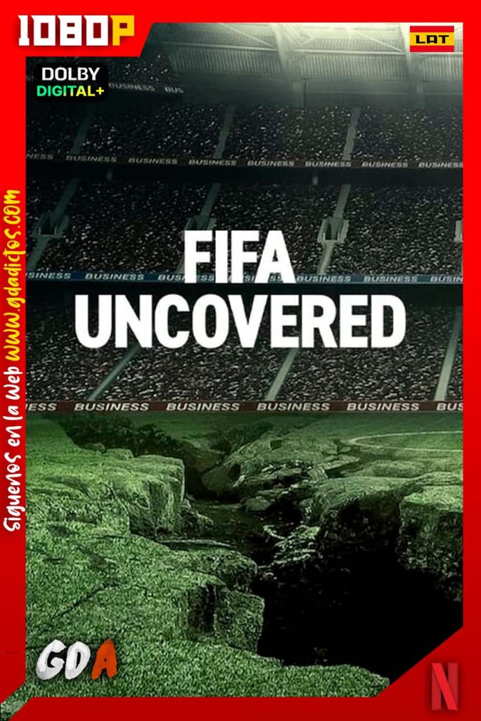 Los entresijos de la FIFA (2022) NF WEB-DL 1080p [Lat-Ing-Cas-Por] #1Temporada [4/4]
