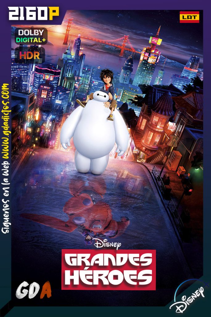 Grandes Héroes (2014) DSNP WEB-DL 2160p HDR Latino – Inglés