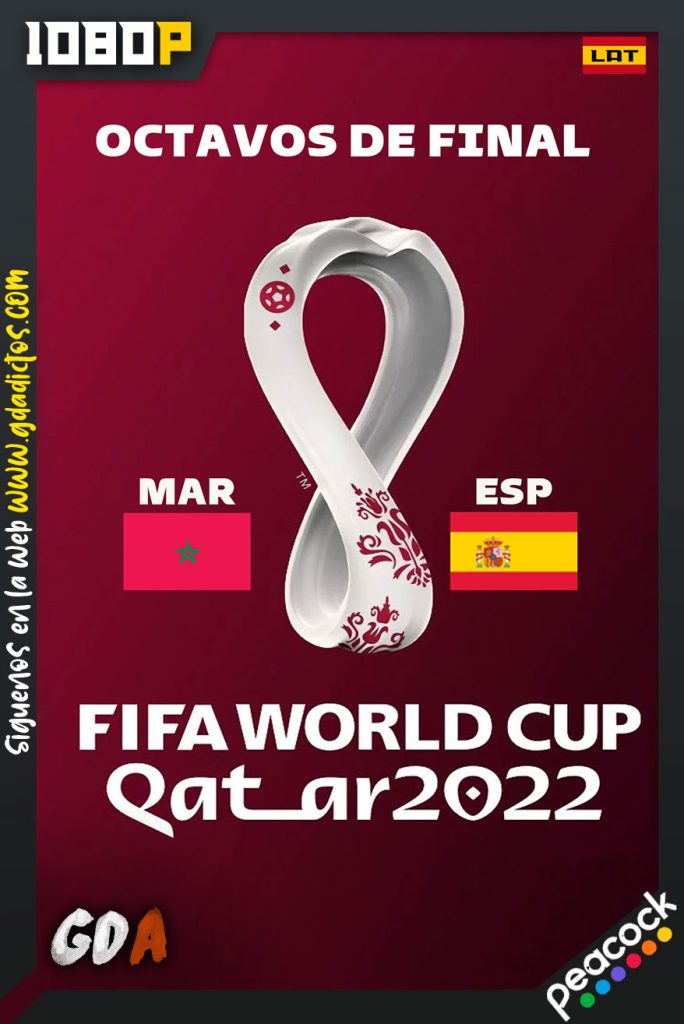 World Cup 2022 Octavos de Final – Marruecos Vs España (2022) PCOCK WEB-DL 1080p Latino