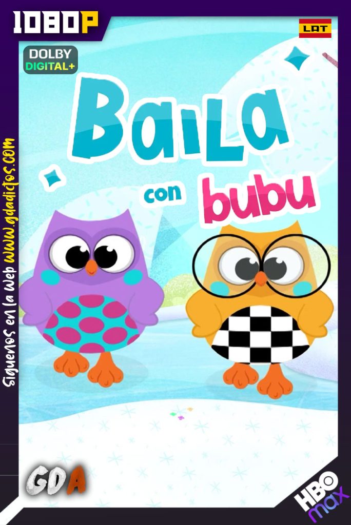 Baila con Bubu (2019) HMAX WEB-DL 1080p [Lat-Ing-Por] #Temporada1 [15/15]