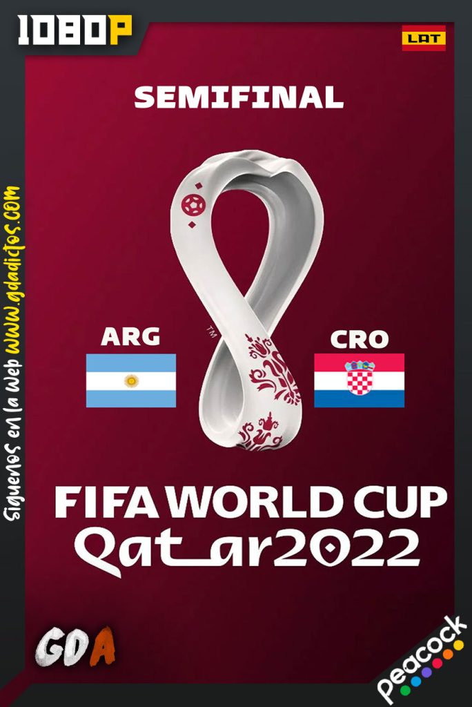World Cup 2022 Semis Argentina v. Croacia (2022) PCOCK WEB-DL 1080p Latino