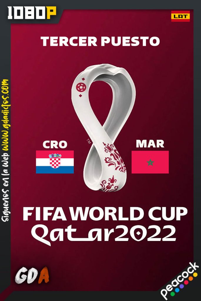 World Cup 2022 Tercer Puesto Croacia Vs Marruecos (2022) PCOCK WEB-DL 1080p Latino