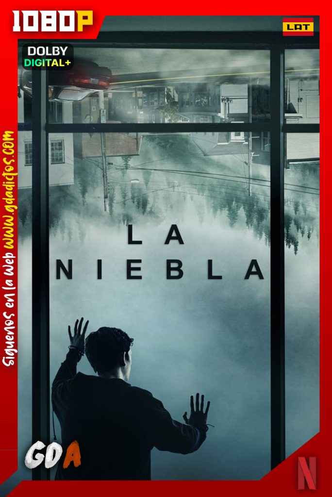 La Niebla (2017) NF WEB-DL 1080p [Lat-Ing-Cas-Por] #Temporada1 [10/10]