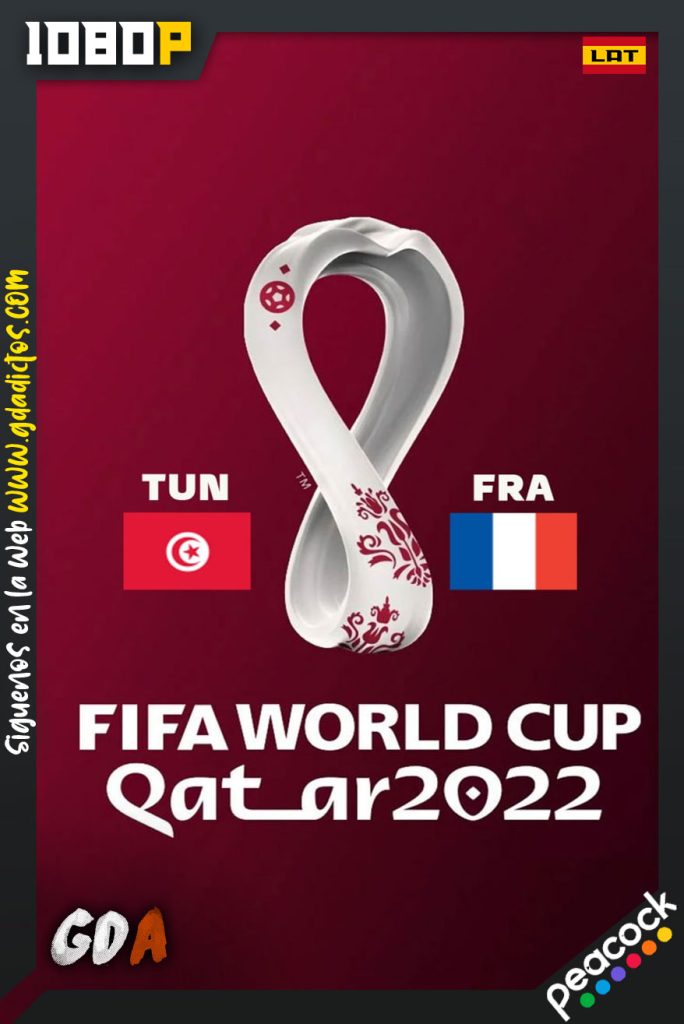 World Cup 2022 Túnez Vs Francia (2022) PCOCK WEB-DL 1080p Latino