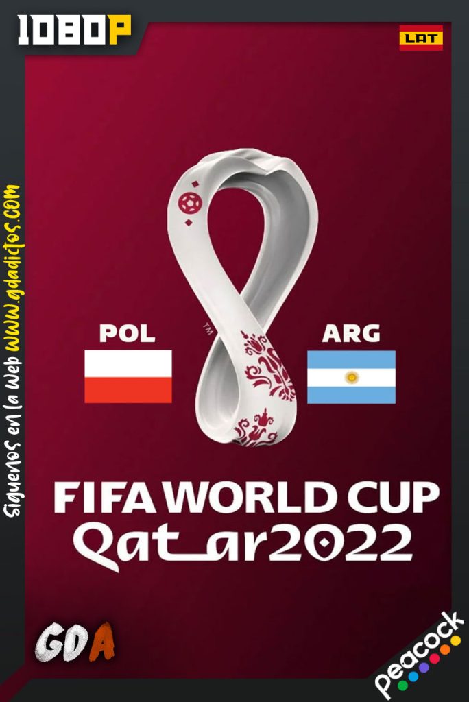 World Cup 2022 Polonia Vs Argentina (2022) PCOCK WEB-DL 1080p Latino