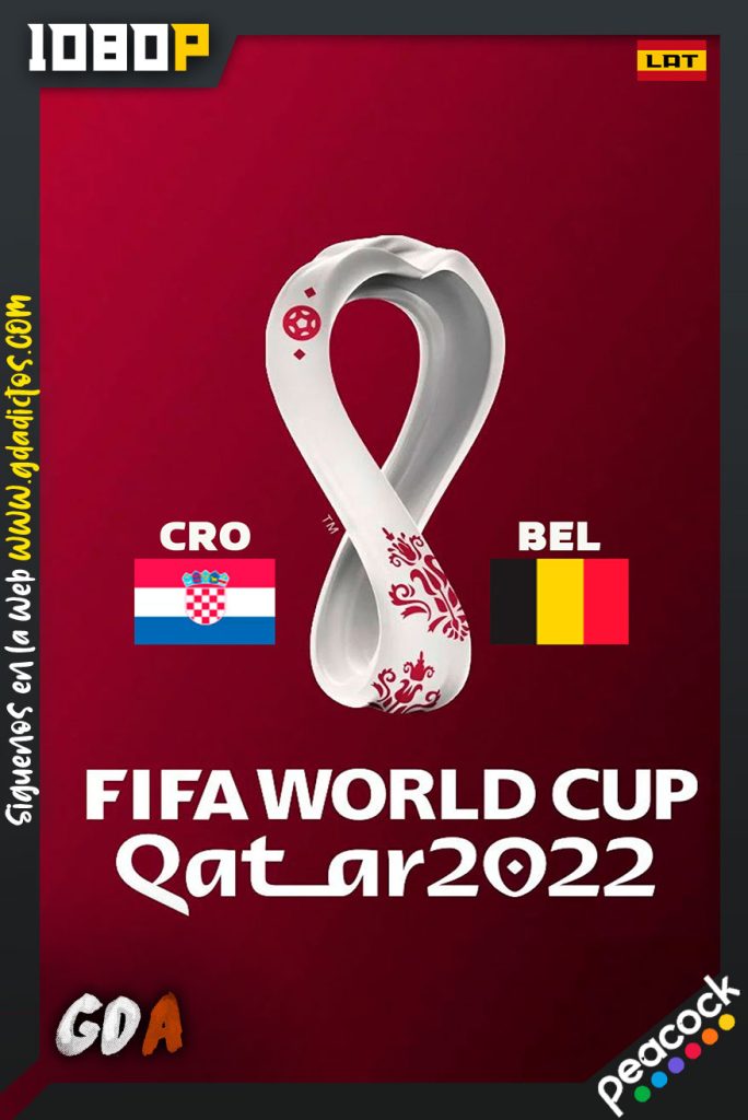 World Cup 2022 Croacia Vs Bélgica (2022) PCOCK WEB-DL 1080p Latino