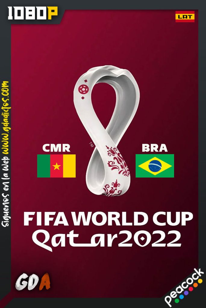 World Cup 2022 Camerun Vs Brasil (2022) PCOCK WEB-DL 1080p Latino