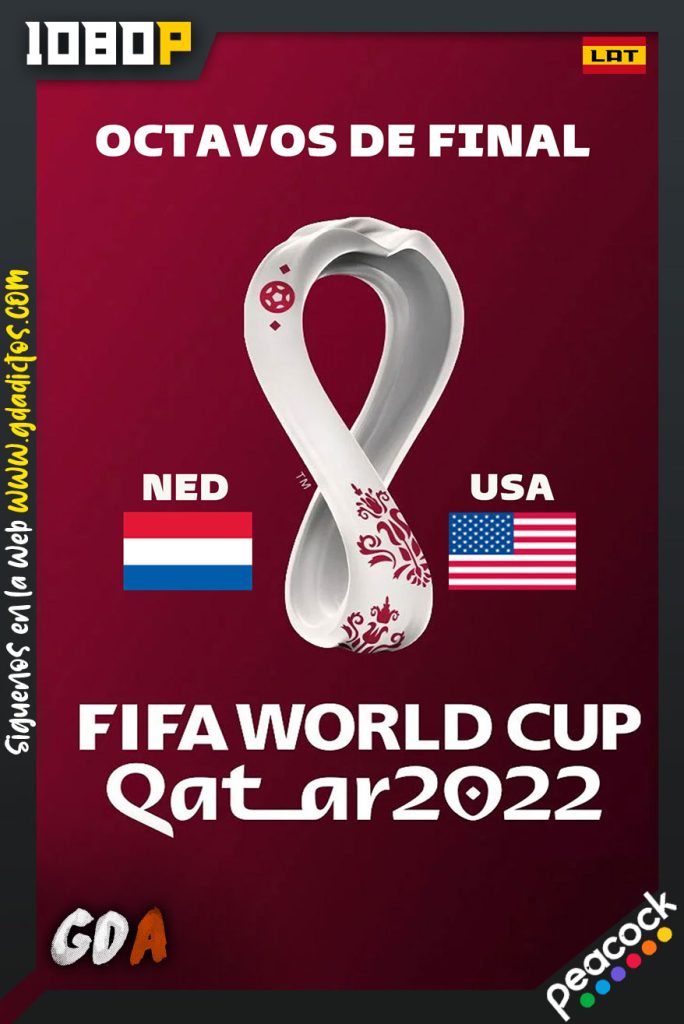 World Cup 2022 Octavos de Final – Paises Bajos Vs Estados Unidos (2022) PCOCK WEB-DL 1080p Latino