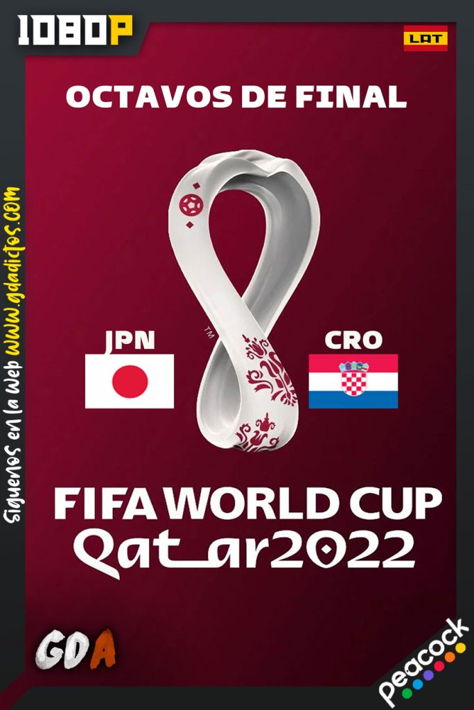 World Cup 2022 Octavos de Final – Japón Vs Croacia (2022) PCOCK WEB-DL 1080p Latino