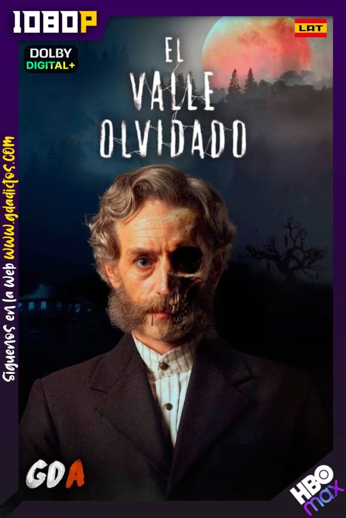 El Valle Olvidado (2022) HMAX WEB-DL 1080p [Lat-Ing-Por] #1Temporada [10/10]
