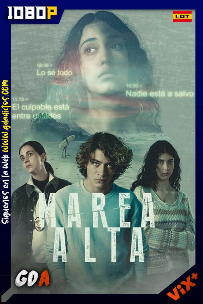Marea Alta (2022) ViX WEB-DL 1080p Latino #1Temporada [10/10]