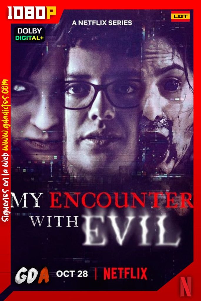 Mi Encuentro con el Mal (2022) NF WEB-DL 1080p [Lat-Ing-Por] #1Temporada [04/04]