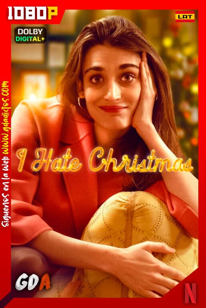 Odio la Navidad (2022) NF WEB-DL 1080p [Lat-Ing-Cas-Por-Ita] #1Temporada [06/06]
