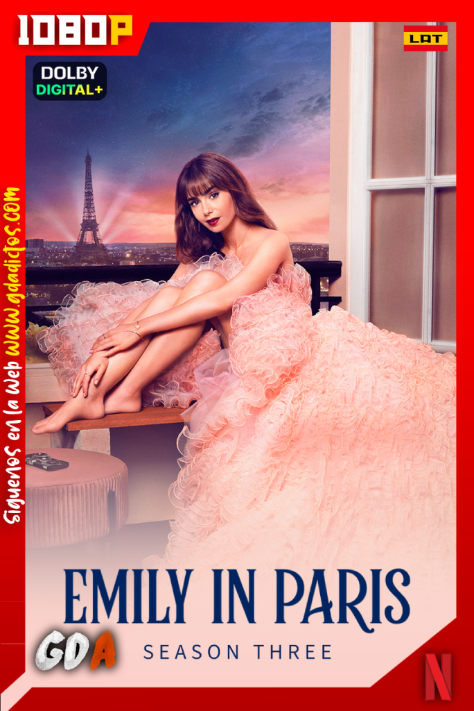 Emily en Paris (2020) NF WEB-DL 1080p [Lat – Ing – Cas – Por] #Temporada3
