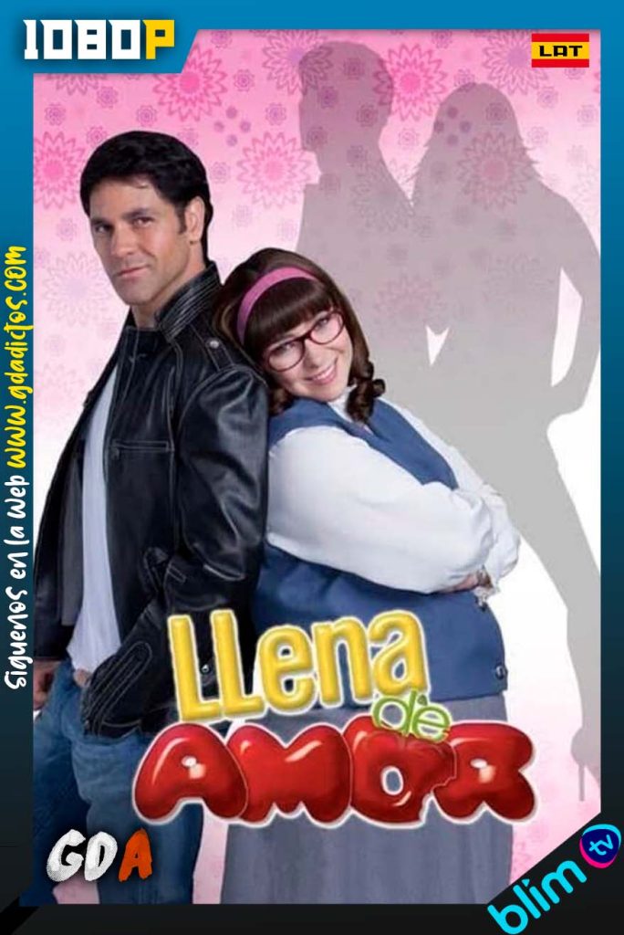 Llena de Amor (2010) BM 1080p WEB-DL Latino #1Temporada [202/202]