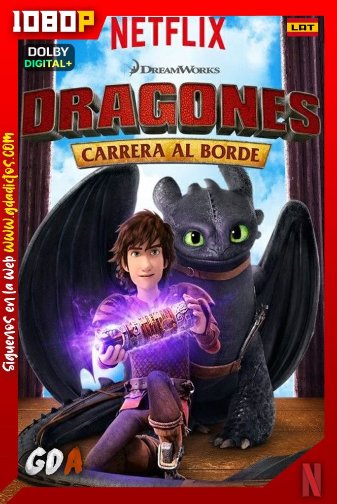 Dragones Carrera al borde (2015) NF 1080p Latino – Inglés #6Temporadas