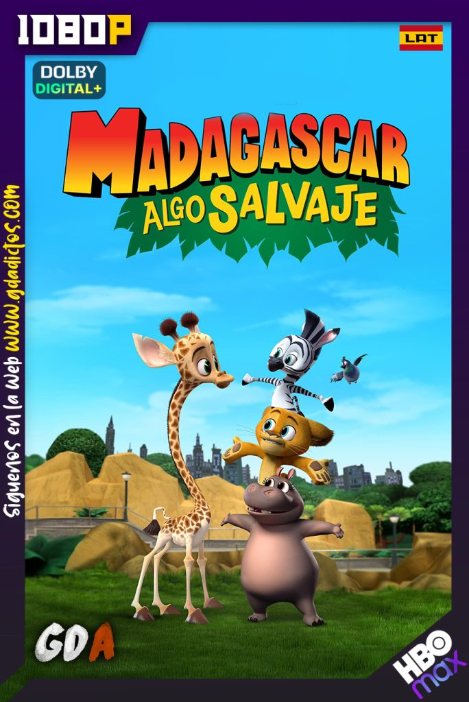 Madagascar Algo Salvaje (2020) HMAX WEB-DL 1080p [Lat – Ing – Por] #2Temporadas [52/52]