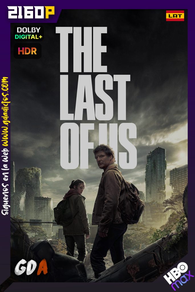 The Last of Us (2023) HMAX WEB-DL 2160p HDR [Lat – Cas – Ing – Por] #1Temporada [09/09]