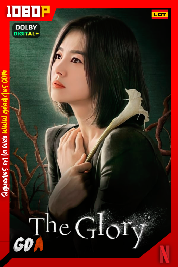 La gloria (2022) NF WEB-DL 1080p [Lat – Ing – Cas – Por – Cor] #1Temporada [16/16]