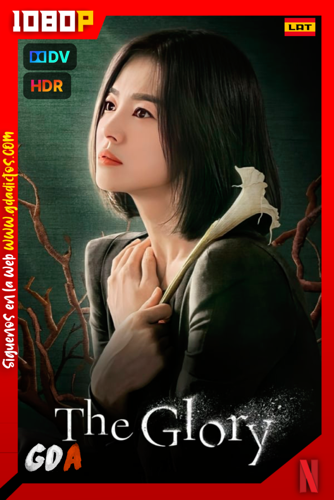 La gloria (2022) NF WEB-DL 1080p HDR10 DV HYBRID [Lat – Ing – Cas – Por – Cor] #1Temporada [16/16]