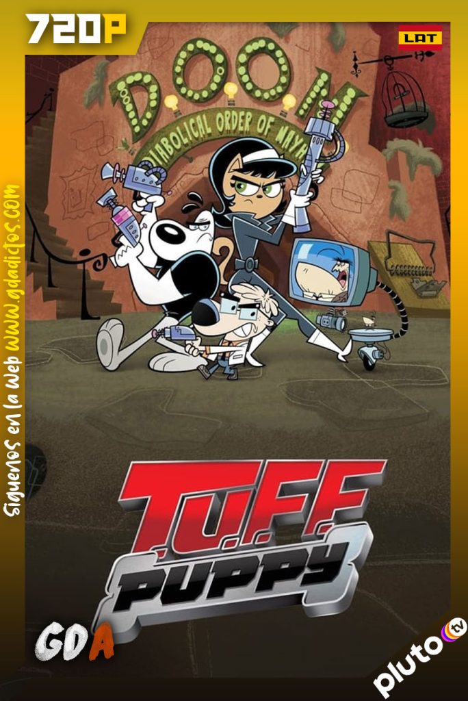 T.U.F.F. Puppy (2010) PlutoTV WEB-DL 720p Latino #3Temporadas