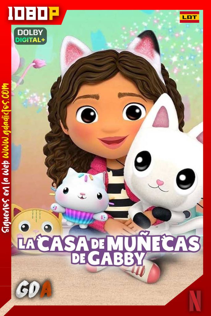 La Casa de Muñecas de Gabby (2021) NF WEB-DL 1080p [Lat-Ing-Cas-Por] #3Temporadas