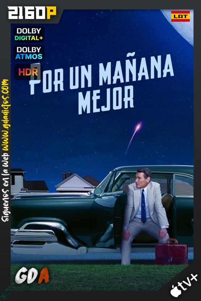 Por un mañana mejor (2023) ATVP WEB-DL 2160p HDR Latino-Inglés #Temporada1 [10/10]