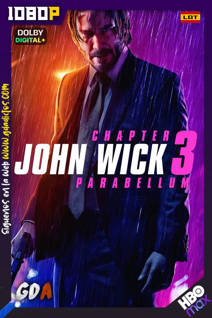John Wick Chapter 3 Parabellum (2019) HMAX WEB-DL 1080p [Lat-Ing]
