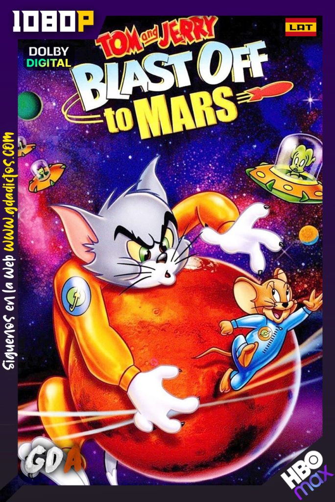 Tom y Jerry Rumbo a marte (2005) HMAX WEB-DL 1080p [Lat-Ing-Por]