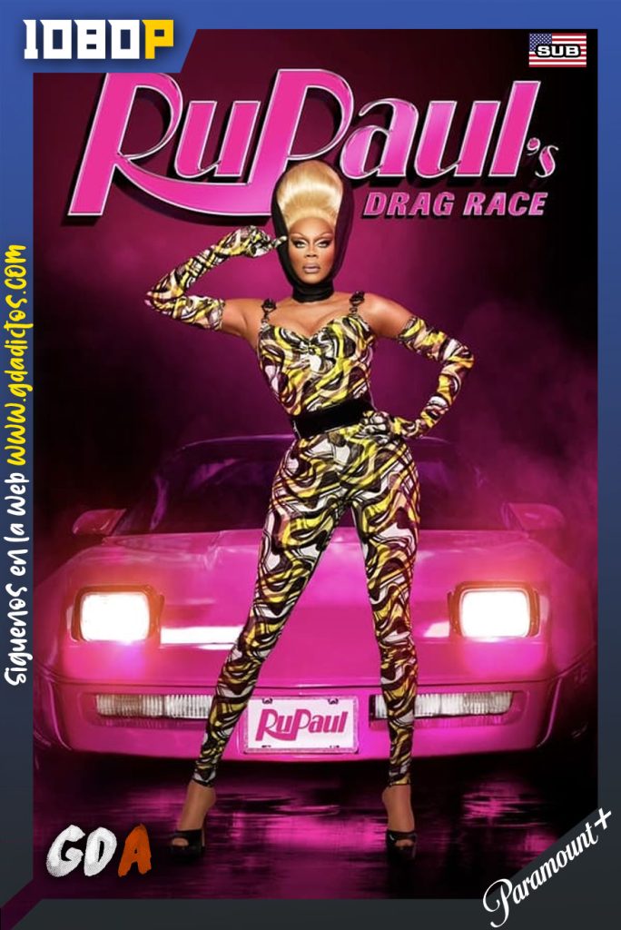 RuPaul’s Drag Race (2009) PMNT WEB-DL 1080p Subtitulada #11Temporadas