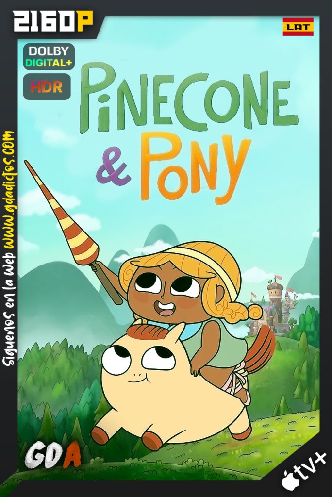 Pinecone and Pony (2022) ATVP WEB-DL 2160p HDR Latino – Inglés #Temporada2 [08/08]