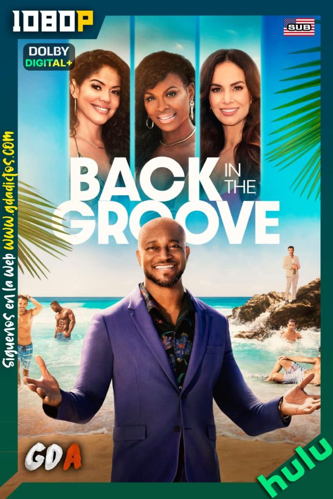 Back in the Groove (2022) HULU WEB-DL 1080p Inglés-Sub #1Temporada [08/08]