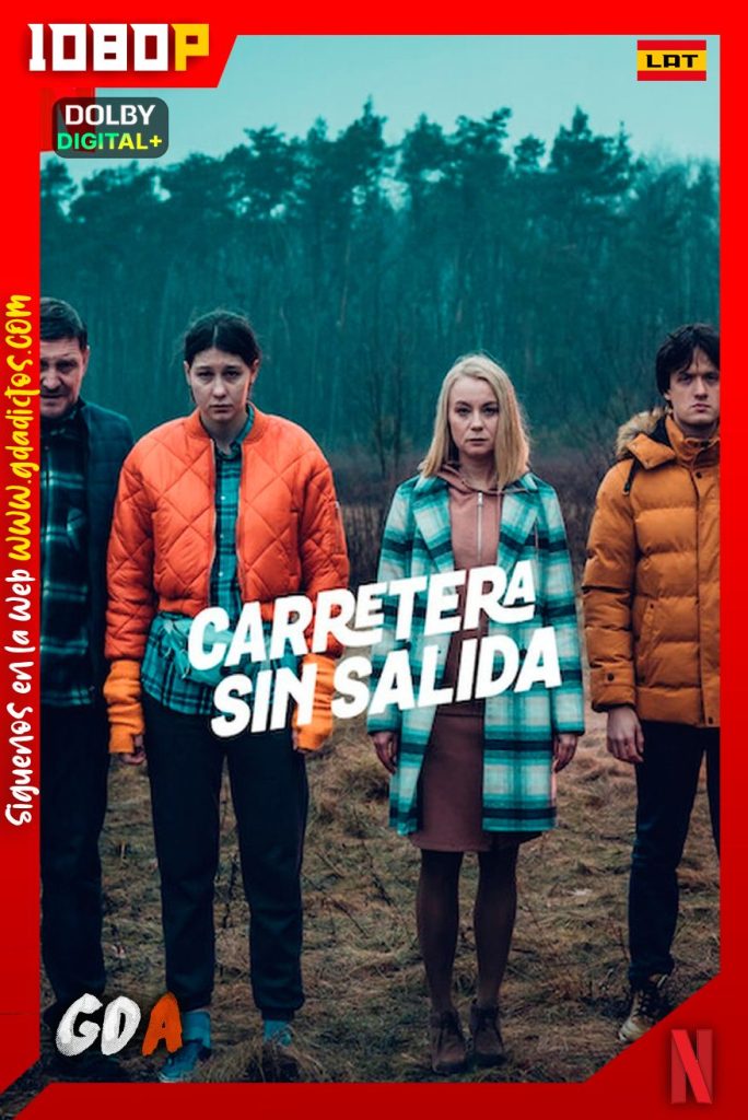 Carretera sin salida (2022) NF WEB-DL 1080p [Lat-Ing-Cas-Por-Pol] #1Temporada [06/06]