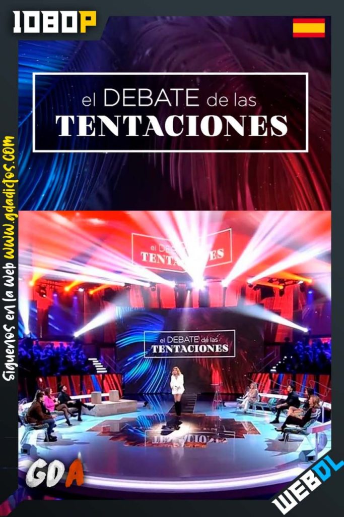El Debate de las Tentaciones (2020) MTL WEB-DL 1080p Castellano #Temporada5 [15/15]