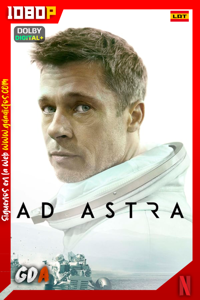 Ad Astra Hacia Las Estrellas (2019) NF WEB-DL 1080p [Lat-Ing-Por]